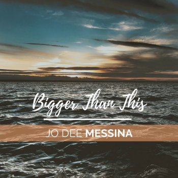 Jo Dee Messina Bigger Than This