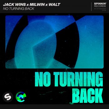 Jack Wins feat. Milwin & Walt No Turning Back