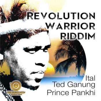 Ted Ganung Revolution Warrior Riddim