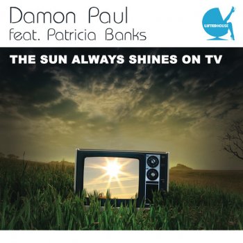 Damon Paul feat. Patricia Banks The Sun Always Shines On TV - Guenta K Edit