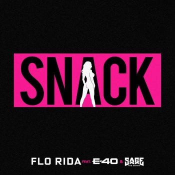 Flo Rida feat. E-40 & Sage The Gemini Snack