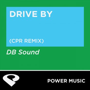 DB Sound Drive By (CPR Remix Radio Edit)