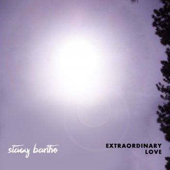 Stacy Barthe Extraordinary Love