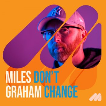 Miles Graham Don't Change