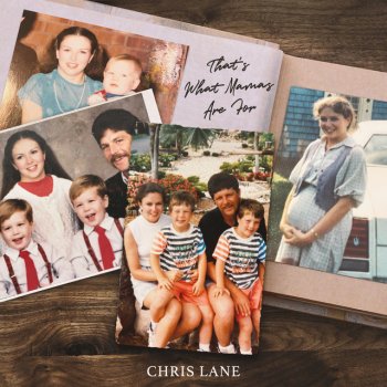 Chris Lane That's What Mamas Are For