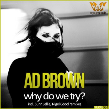 Ad Brown Why Do We Try?
