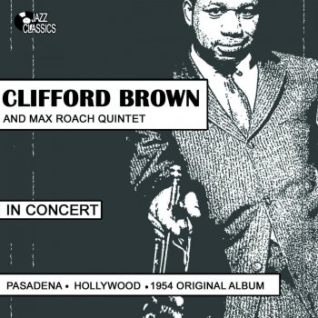 Clifford Brown feat. Max Roach Quintet I Can't Get Started
