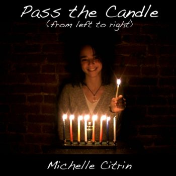 Michelle Citrin Pass the Candle (From Left to Right)