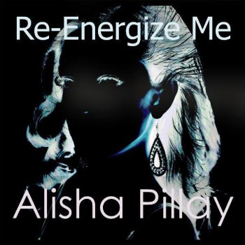 Alisha Pillay Re-Energize Me