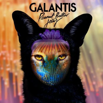 Galantis Peanut Butter Jelly (extended mix)