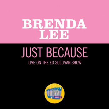 Brenda Lee Just Because - Live On The Ed Sullivan Show, January 13, 1963