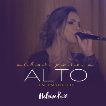 Heloisa Rosa feat. Paulo Felix Olhar para o Alto (feat. Paulo Felix) [Playback]