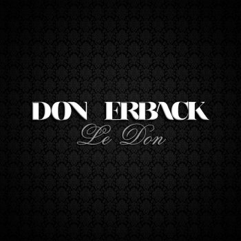 Don Erback feat. Mc Chicanos En direct de la street