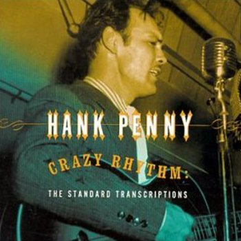 Hank Penny I’m Not In Love (Just Involved)
