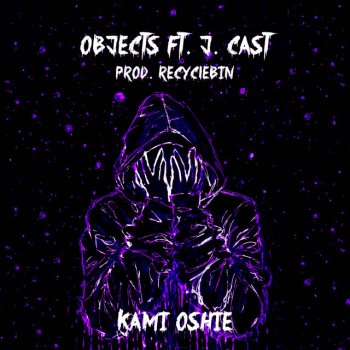 kami oshie feat. J. Cast Objects
