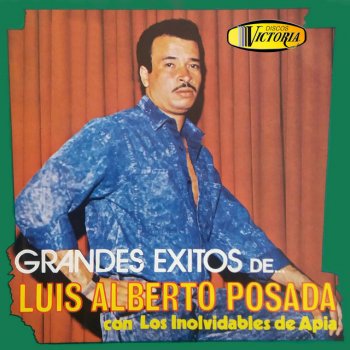 Luis Alberto Posada feat. Los Inolvidables de Apia Borracho por Ella