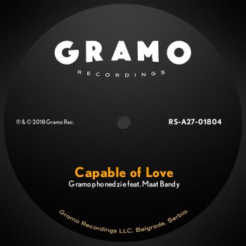 Gramophonedzie feat. Maat Bandy Capable of Love (Radio Edit)