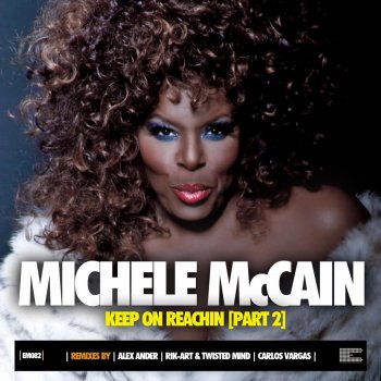 Michele McCain Keep On Reachin (Rik-Art, Twisted Mind, Mix)