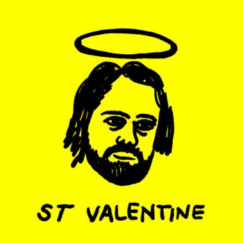 St Valentine The End Is Bright