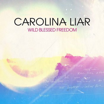 Carolina Liar All That Comes Out of My Mouth