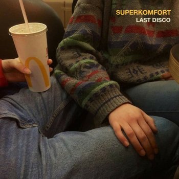 Исполнитель Superkomfort, альбом Last Disco - Single