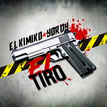 El Kimiko feat. Yordy El Tiro
