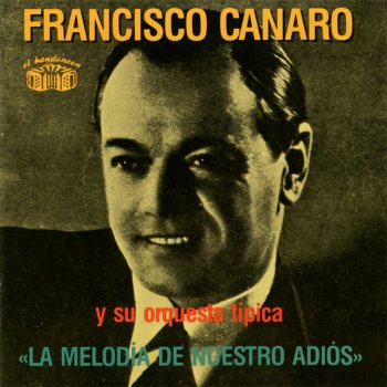 Francisco Canaro y Su Orquesta Típica Adiós Muchachos