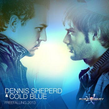 Dennis Sheperd & Cold Blue Freefalling - Dennis Sheperd 2013 Club Mix Edit