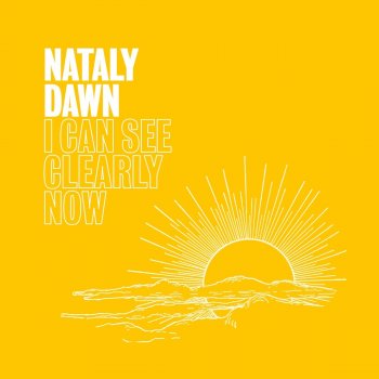 Nataly Dawn I Can See Clearly Now