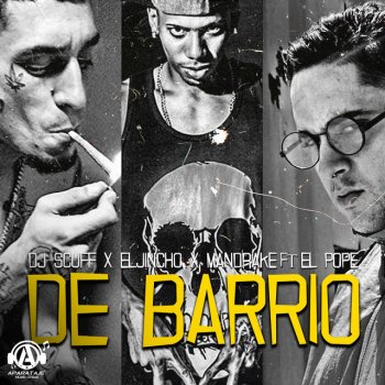 Dj Scuff feat. El Jincho, Mandrake El Malocorita & El Pope De Barrio