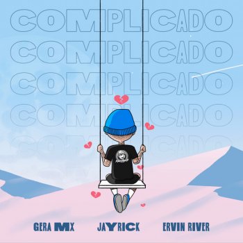 Gera MX feat. Jayrick & Ervin River Complicado