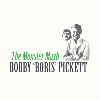 Bobby "Boris" Pickett The Monster Mash