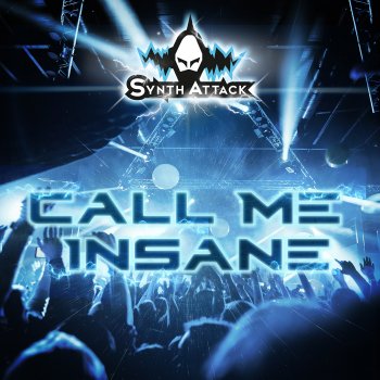 SynthAttack Call Me Insane - 90s Tribute