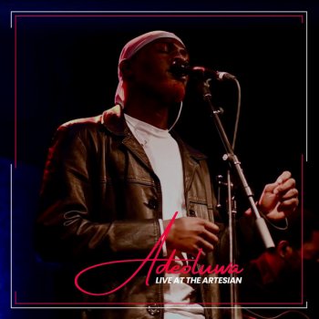 ADEOLUWA Let Me In (Live at The Artesian)