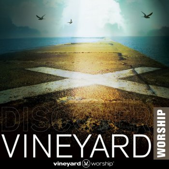 Vineyard Worship feat. Chris Lizotte Brighter Day