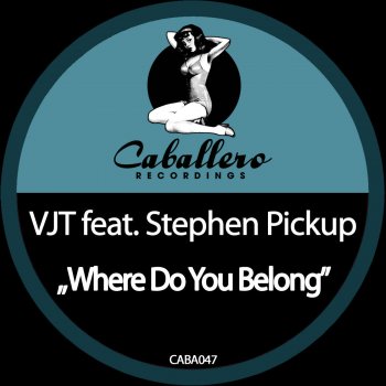 VJT feat. Stephen Pickup Where Do You Belong (Benny Royal Remix)