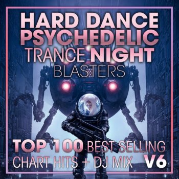 DoctorSpook feat. Goa Doc & Psytrance Network Hard Dance Psychedelic Trance Night Blasters Top 100 Best Selling Chart Hits V6 - 2 Hr DJ Mix
