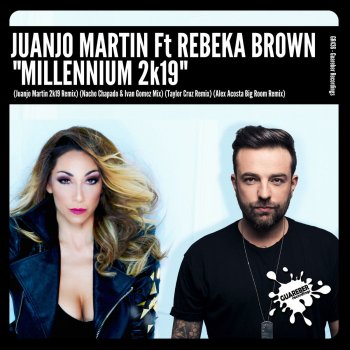 Juanjo Martin feat. Rebeka Brown Millennium 2k19 (Juanjo Martin 2019 Remix)