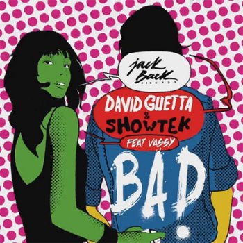David Guetta & Showtek feat. Vassy Bad (feat. Vassy) - Radio Edit
