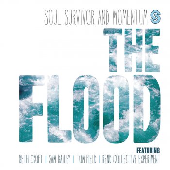 Soul Survivor feat. Sam Bailey The Flood (Live)