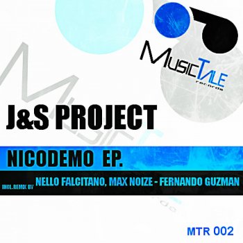 J&S Project, Max Noize & Nello Falcitano Nicodemo - Max Noize , Nello Falcitano Remix