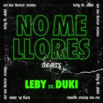 Duki feat. Leby No Me Llores