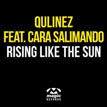 Qulinez feat. Cara Salimando Rising Like the Sun (Radio Edit)