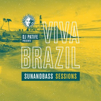DJ Patife Viva Brazil: SunandBass Sessions (Continuous DJ Mix)
