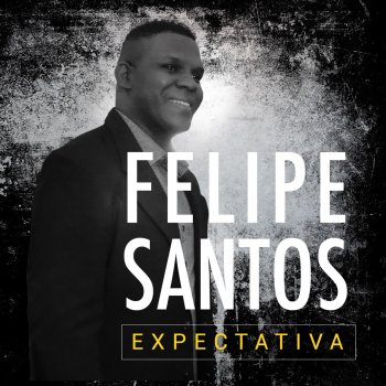 Felipe Santos Expectativa