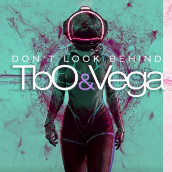 TbO&Vega Don't Look Behind (Radio Remix)