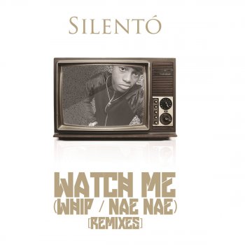 Silentó feat. Wild Style Watch Me (Whip / Nae Nae) - Richard Vission Remix / Instrumental