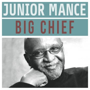 Junior Mance Big Chief