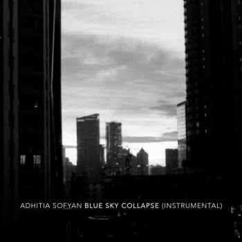 Adhitia Sofyan Blue Sky Collapse (Instrumental)