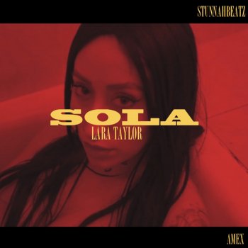 Lara Taylor feat. Stunnah Beatz & AMEX Sola